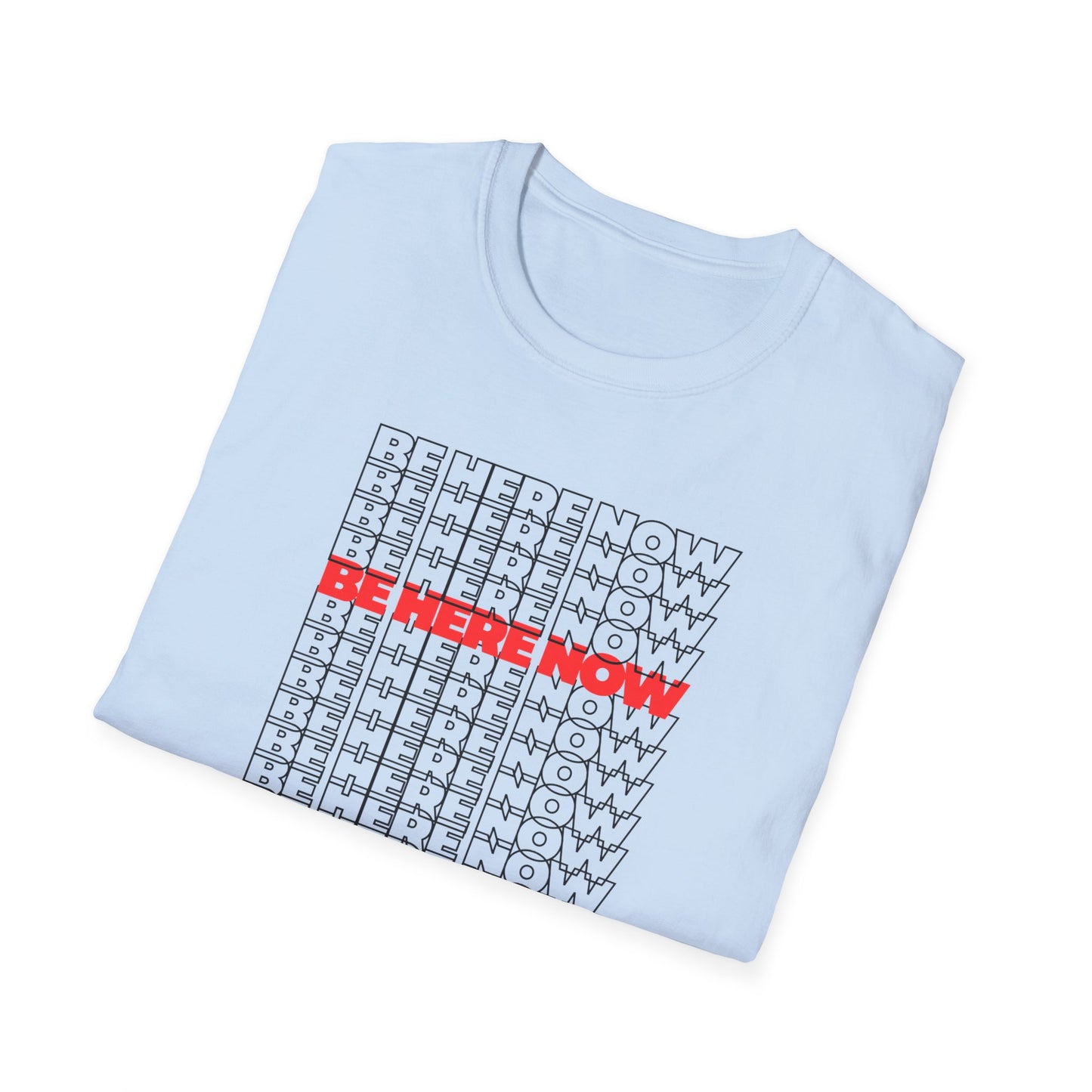 Be Here Now T-Shirt