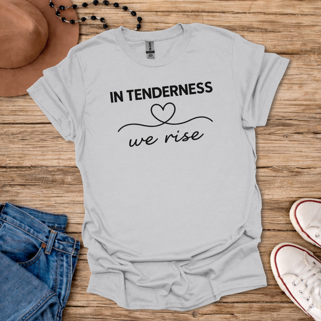 In Tenderness T-Shirt