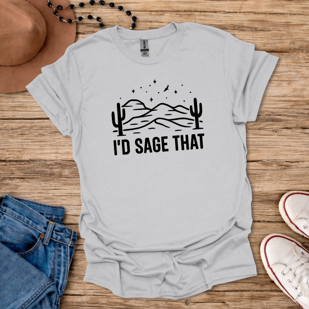 Sage That T-Shirt