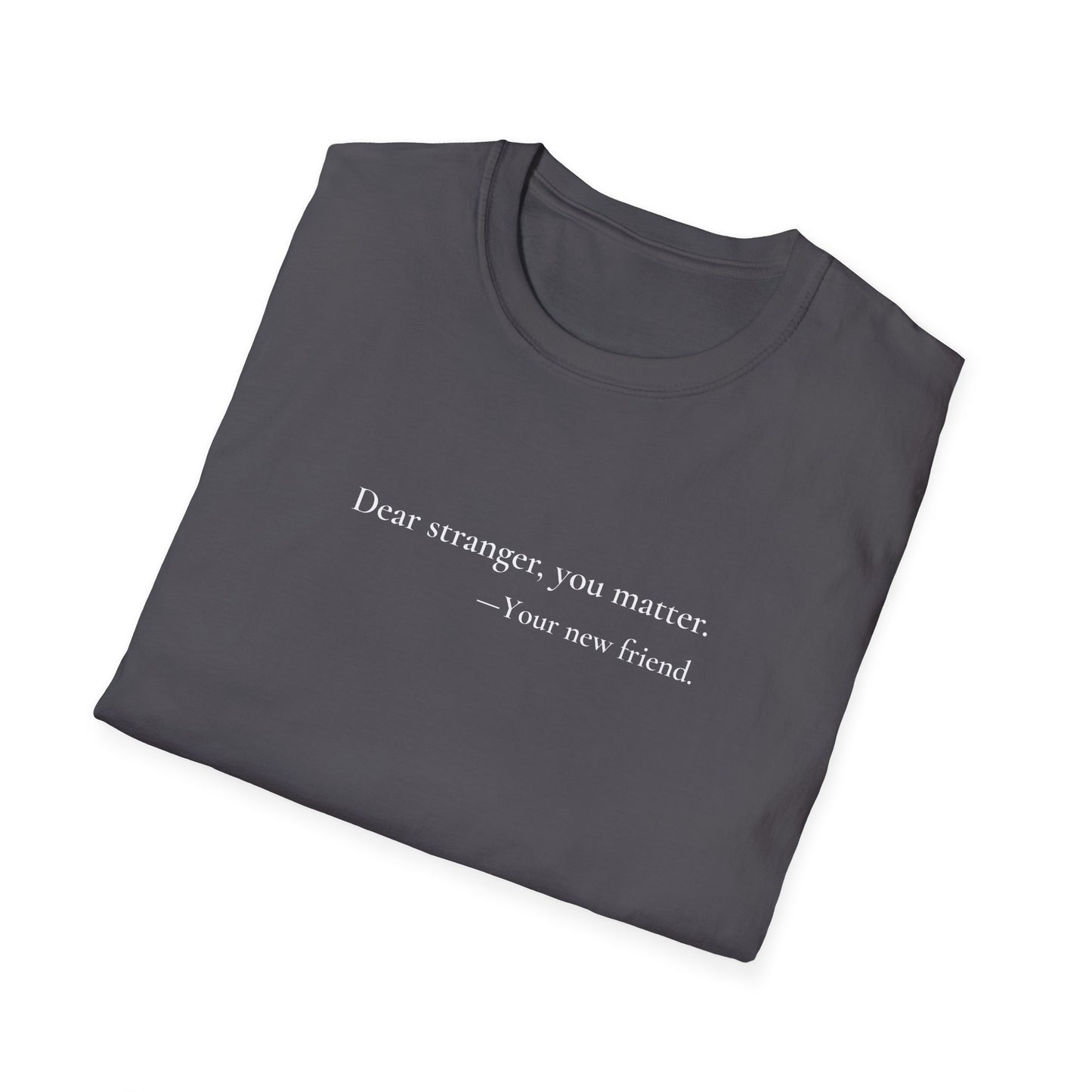 Dear Stranger 01 T-Shirt