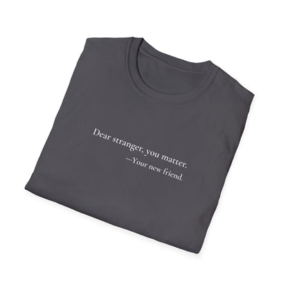 Dear Stranger 01 T-Shirt
