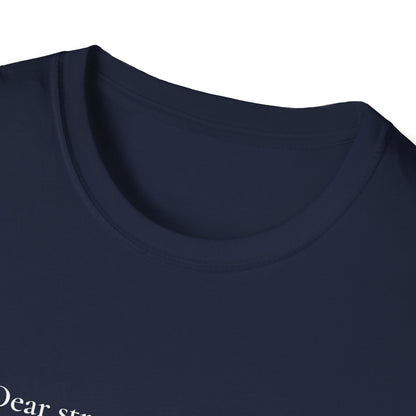Dear Stranger 02 T-Shirt