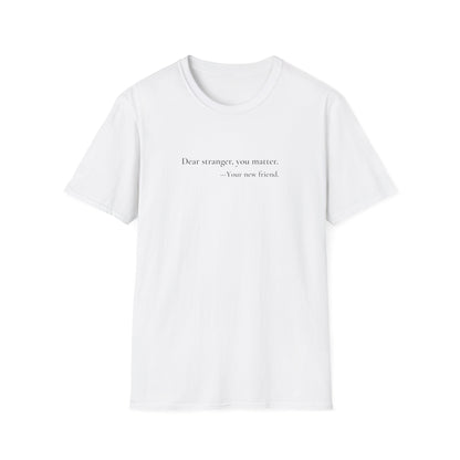 Dear Stranger 01 T-Shirt