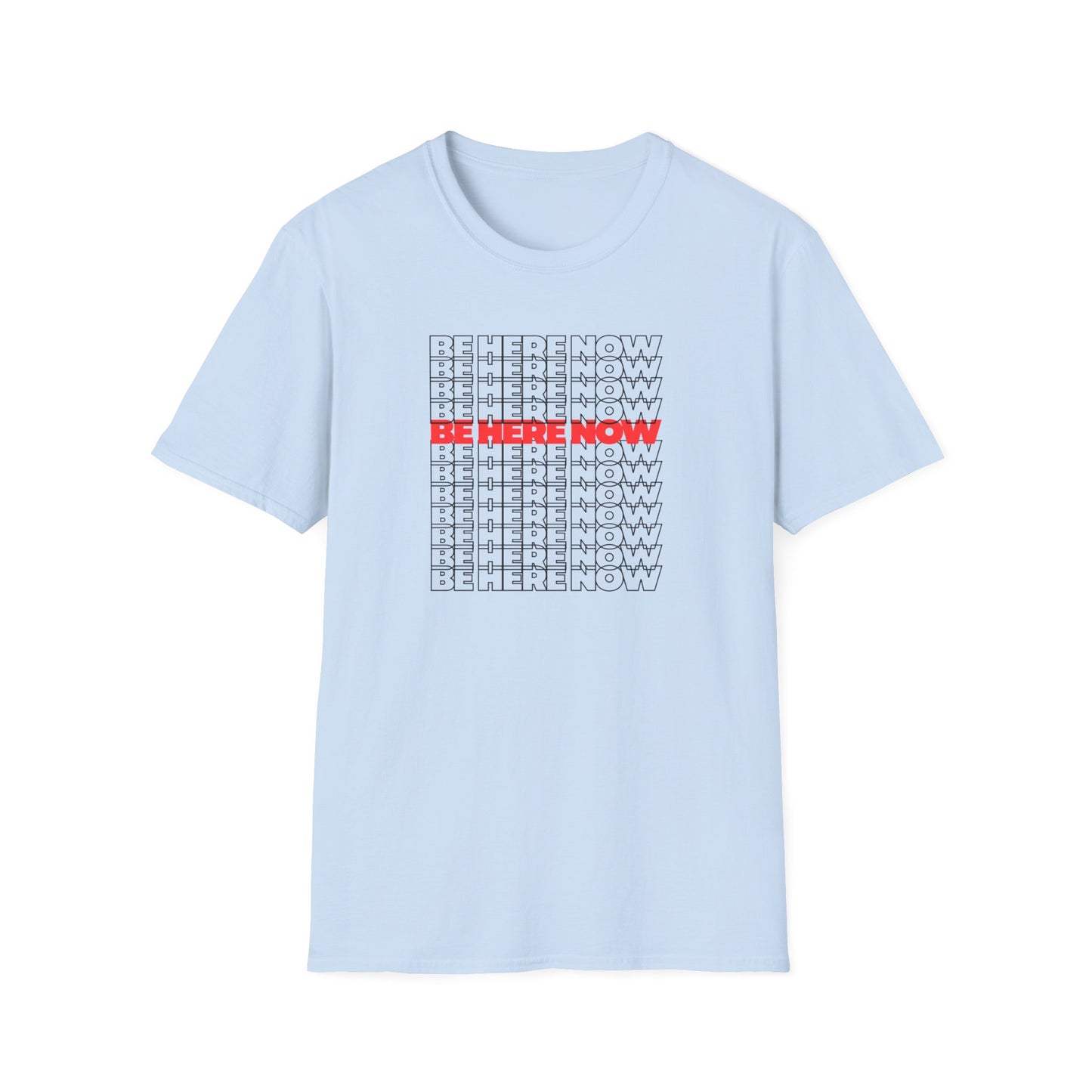 Be Here Now T-Shirt