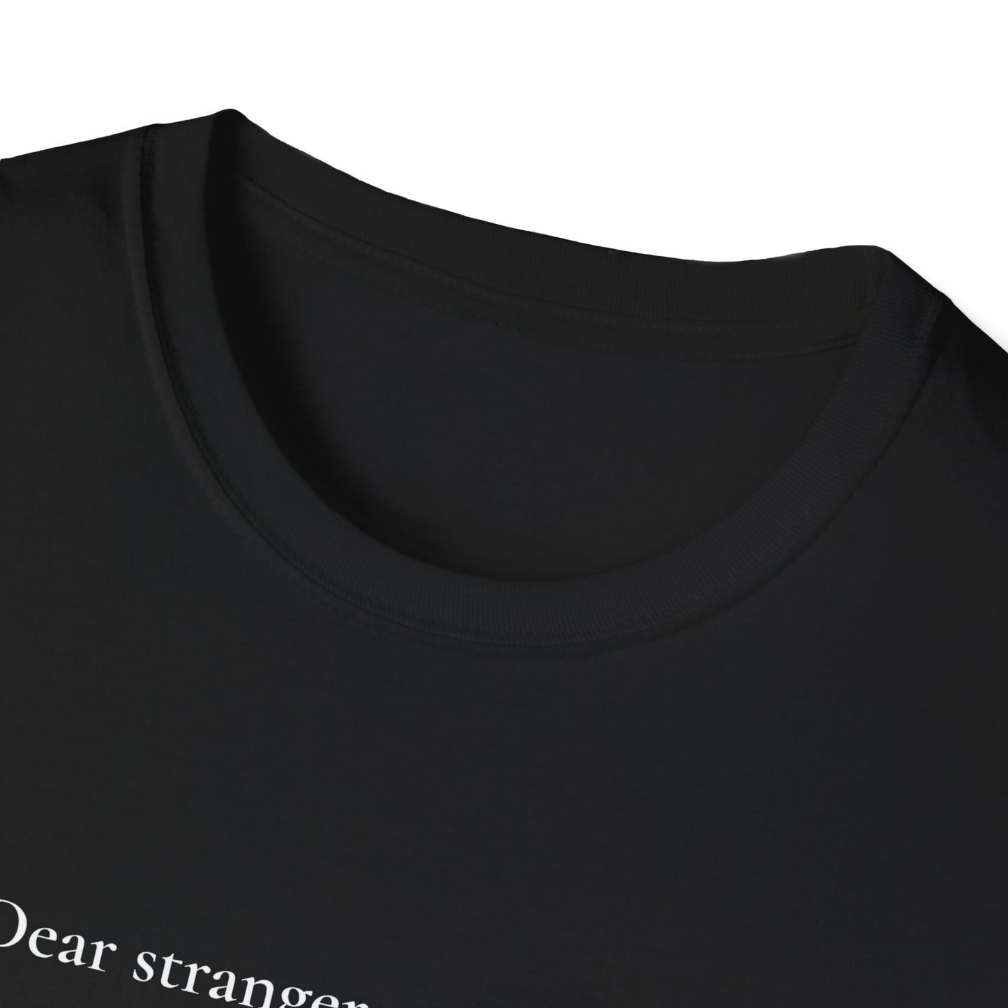 Dear Stranger 01 T-Shirt