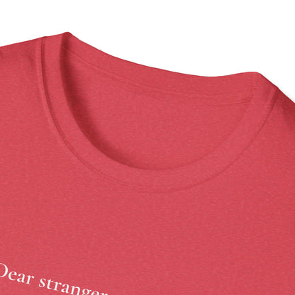 Dear Stranger 01 T-Shirt