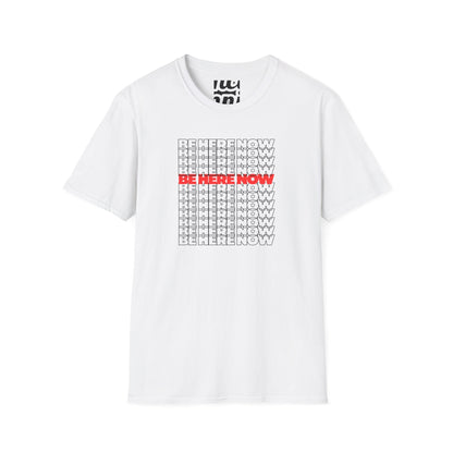 Be Here Now T-Shirt