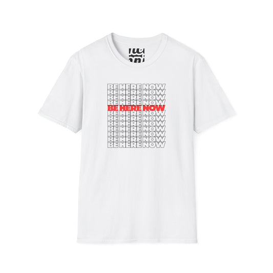 Be Here Now T-Shirt