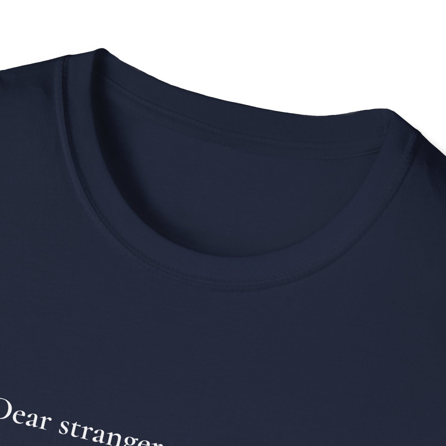 Dear Stranger 01 T-Shirt