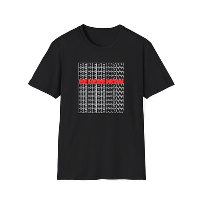 Be Here Now T-Shirt