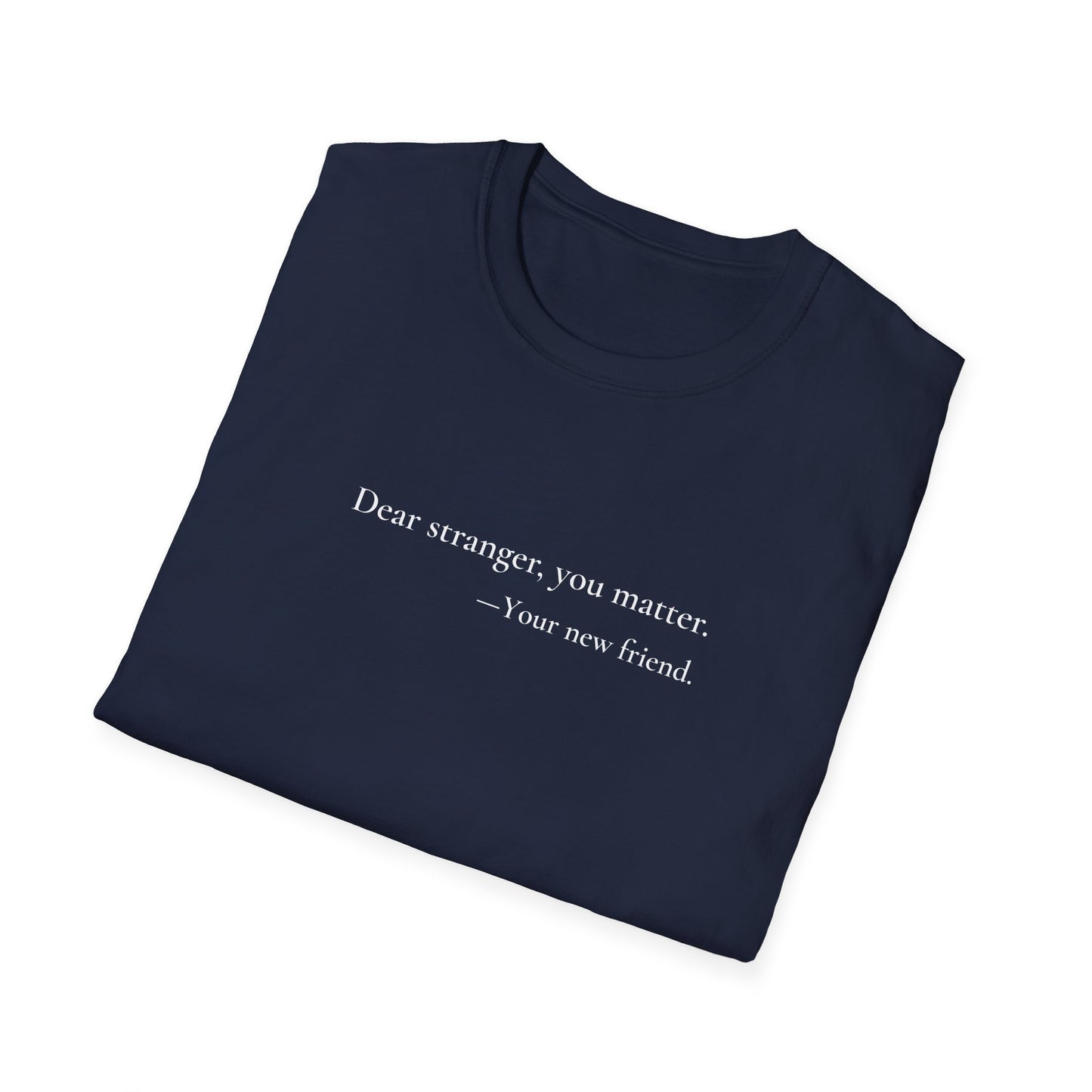 Dear Stranger 01 T-Shirt