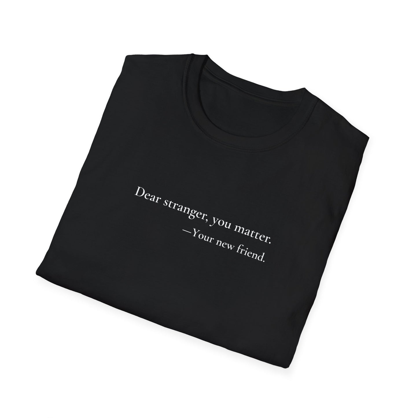 Dear Stranger 01 T-Shirt