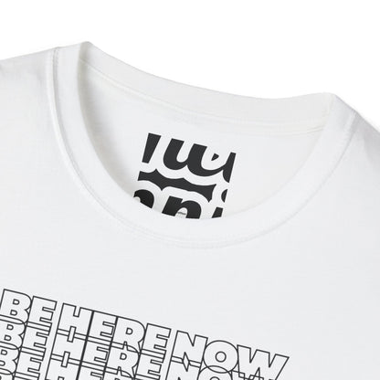 Be Here Now T-Shirt