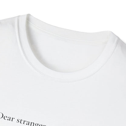 Dear Stranger 01 T-Shirt
