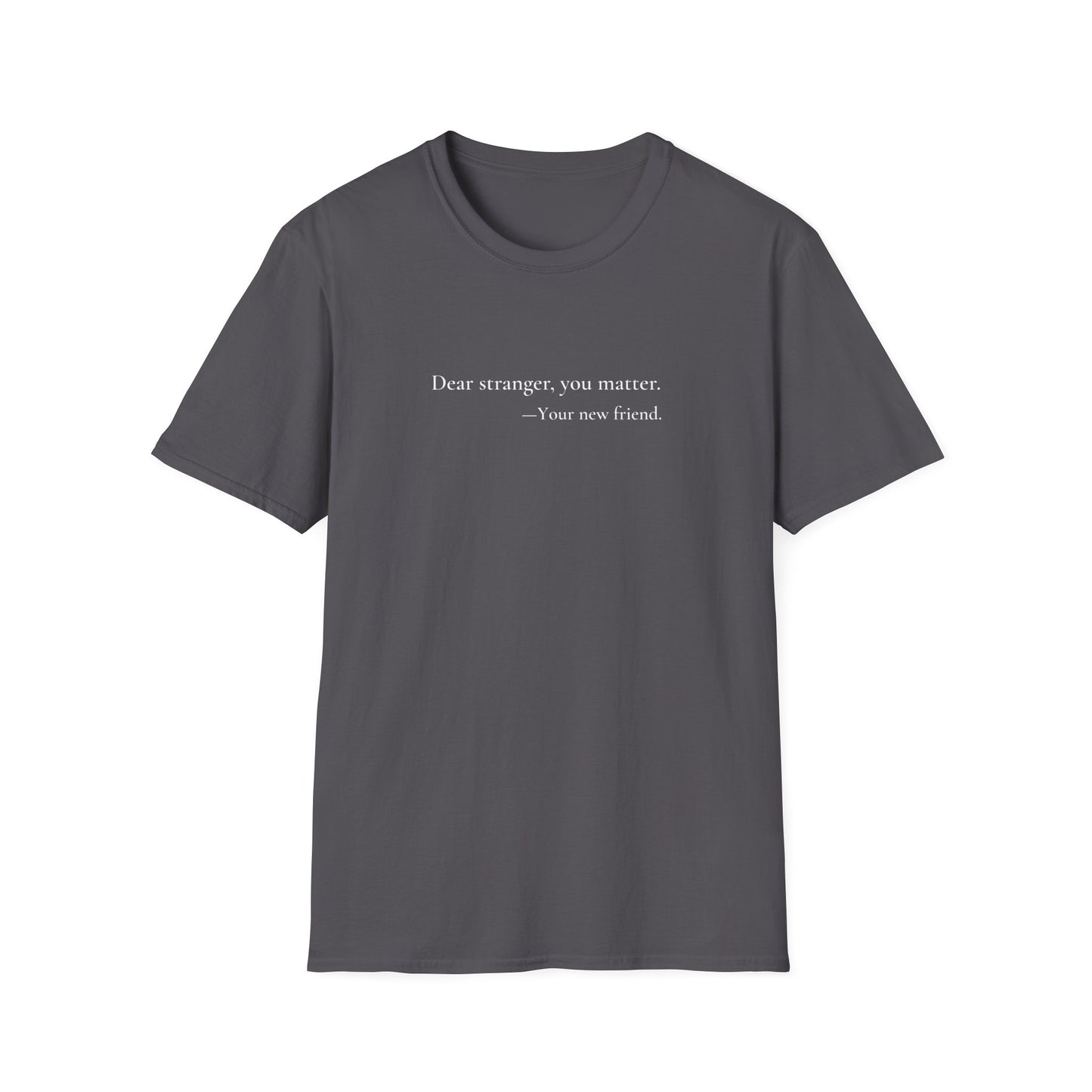 Dear Stranger 01 T-Shirt