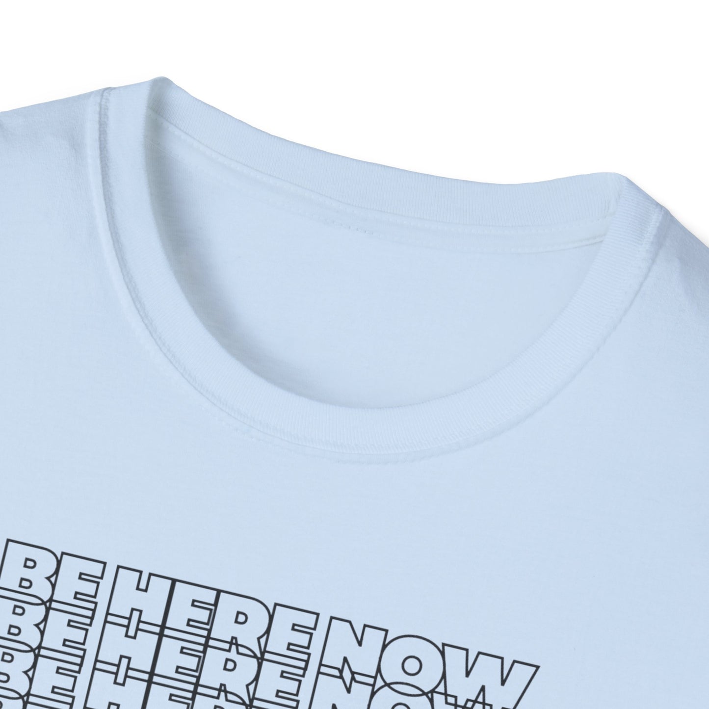 Be Here Now T-Shirt