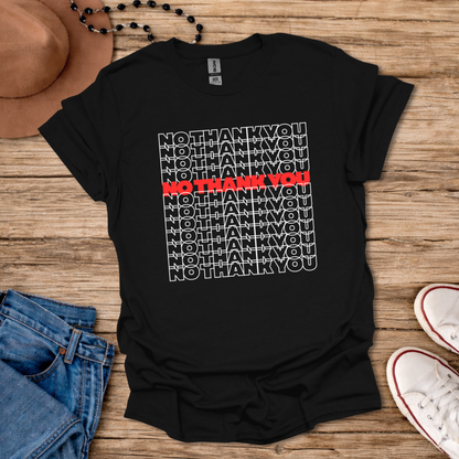 No Thank You T-Shirt