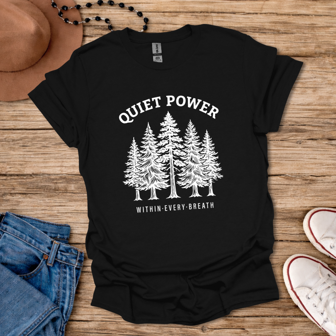 Quiet Power T-Shirt