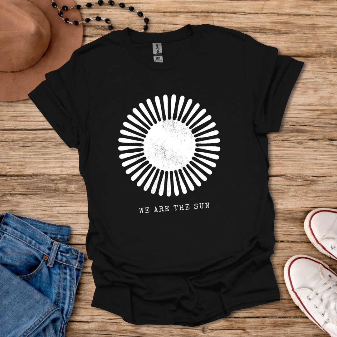 We Are the Sun T-Shirt