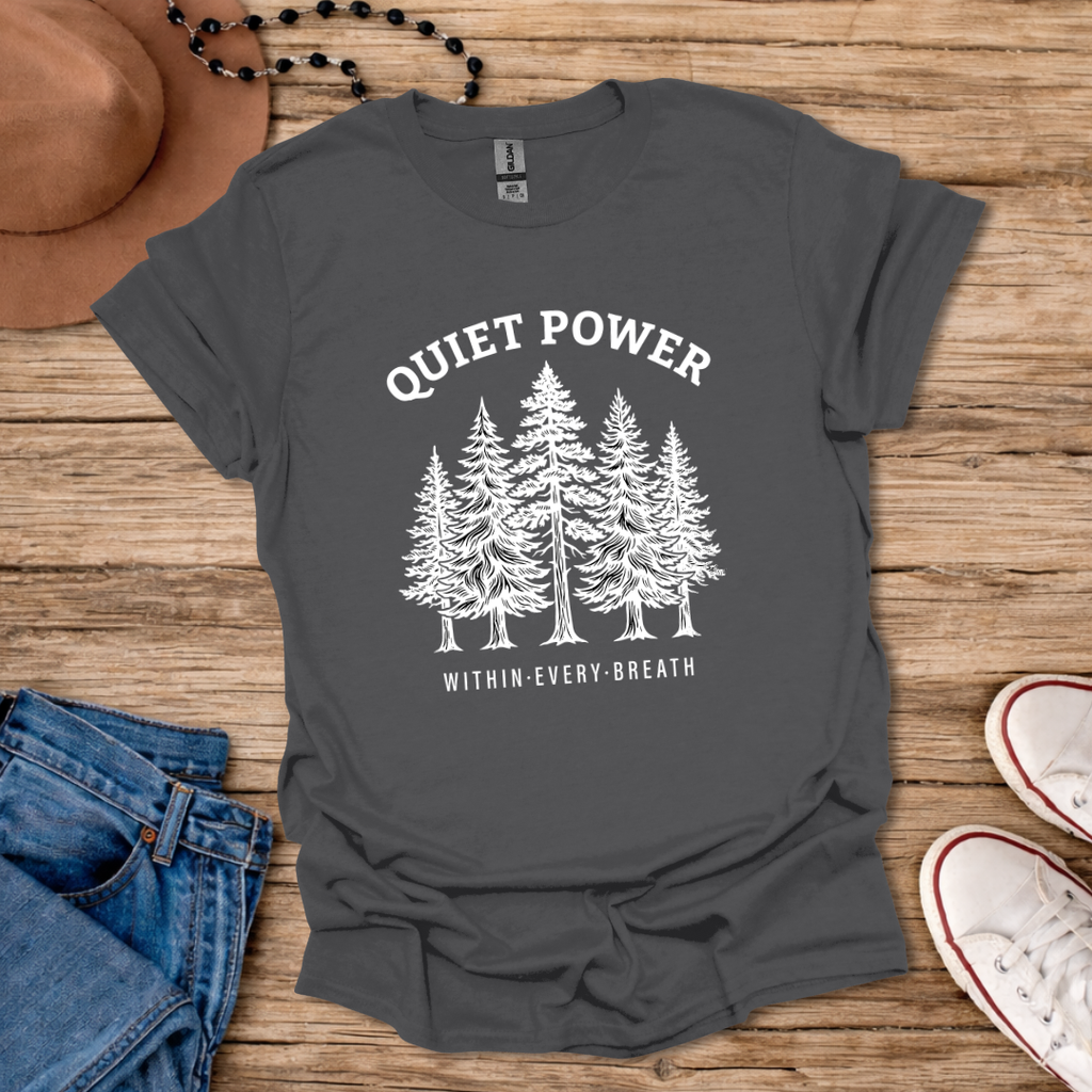 Quiet Power T-Shirt