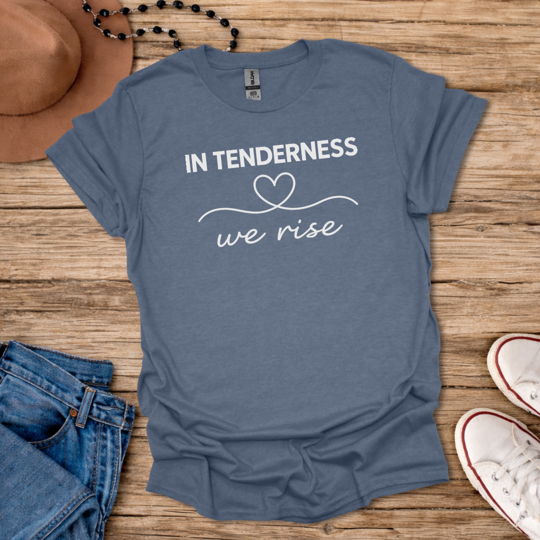 In Tenderness T-Shirt