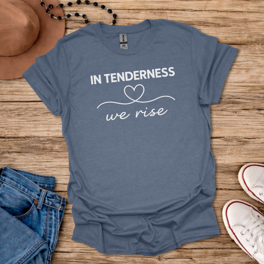 In Tenderness T-Shirt