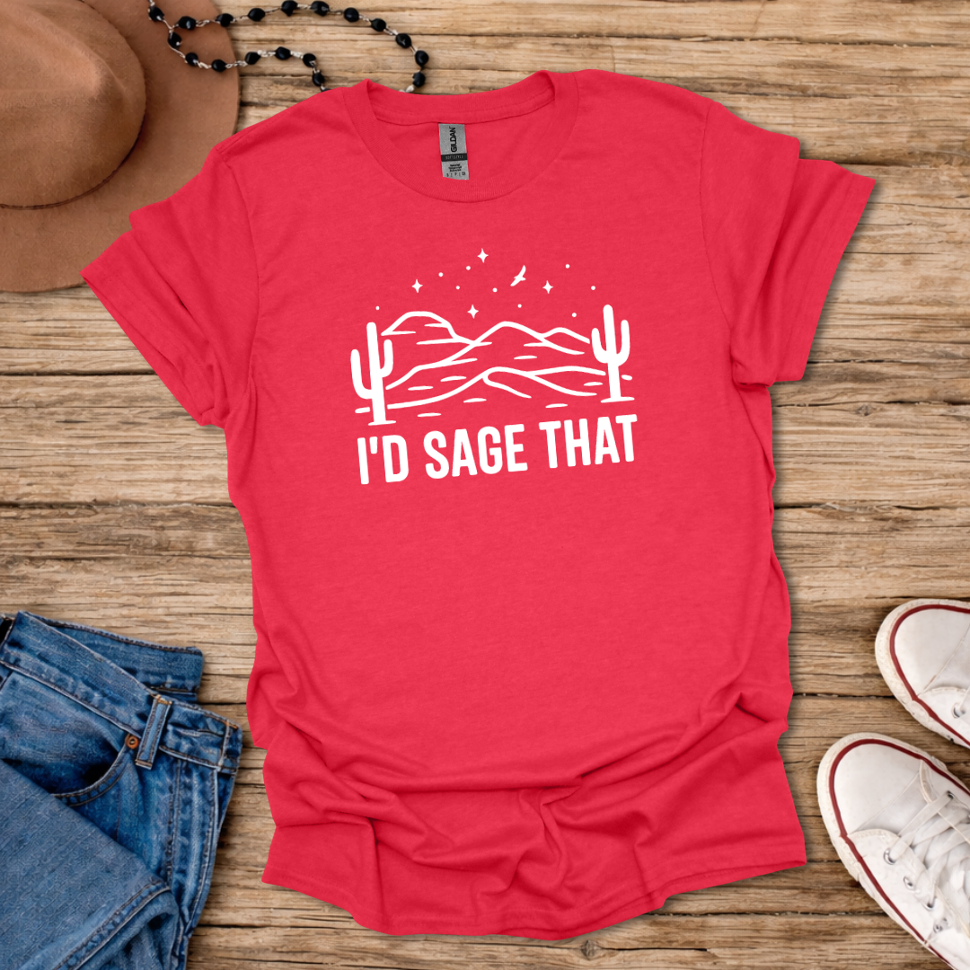 Sage That T-Shirt