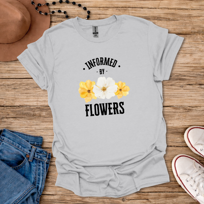 Informed By Flowers T-Shirt