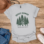 Quiet Power T-Shirt