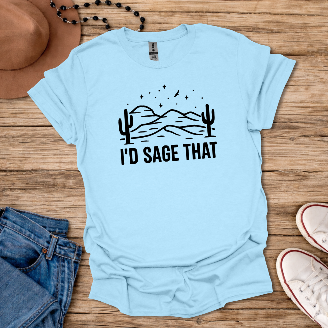 Sage That T-Shirt