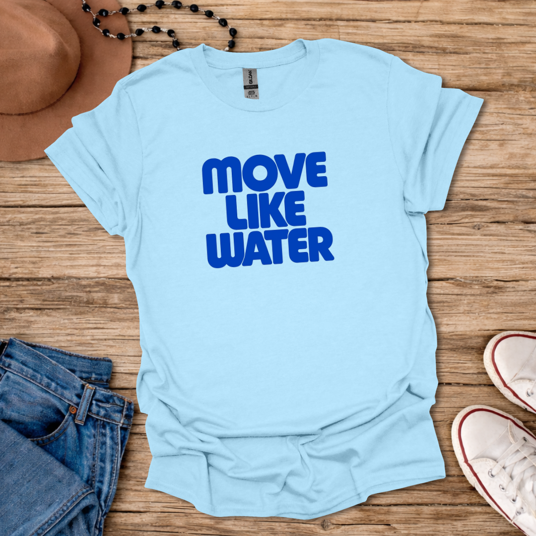 Move Like Water T-Shirt