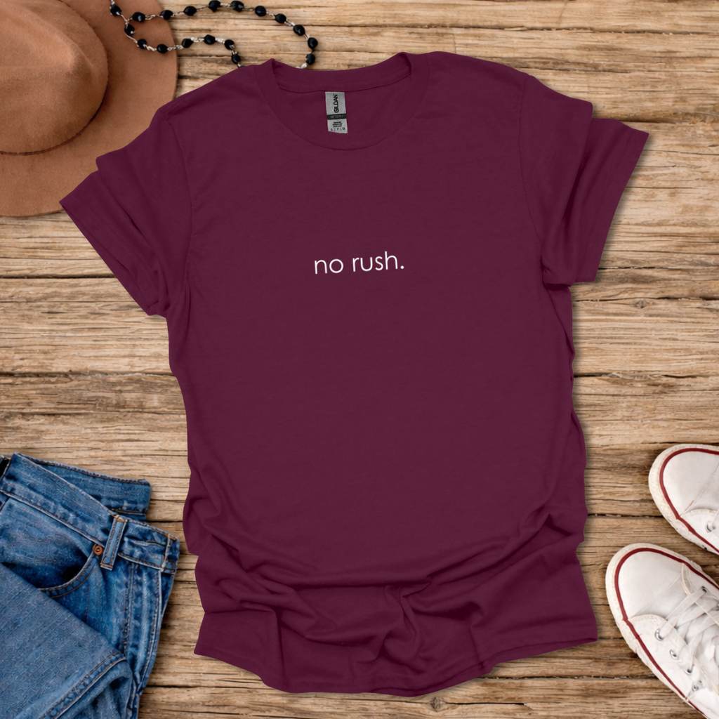 No Rush T-Shirt