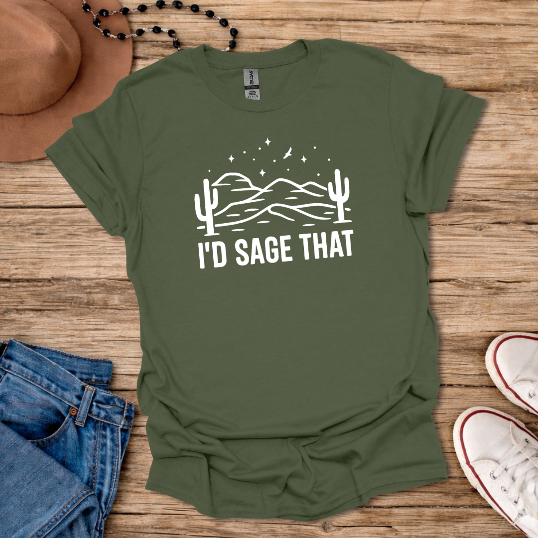 Sage That T-Shirt