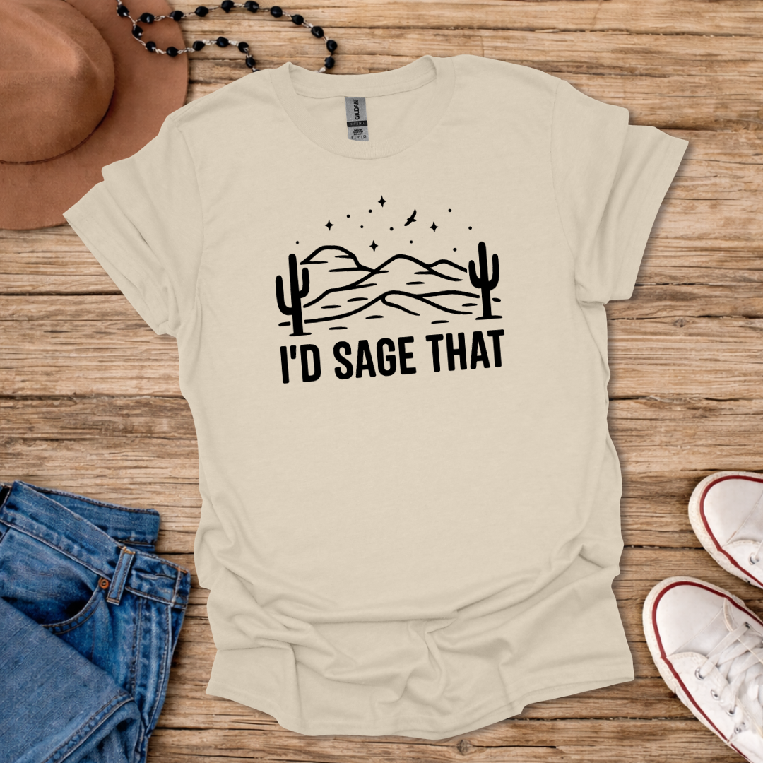 Sage That T-Shirt