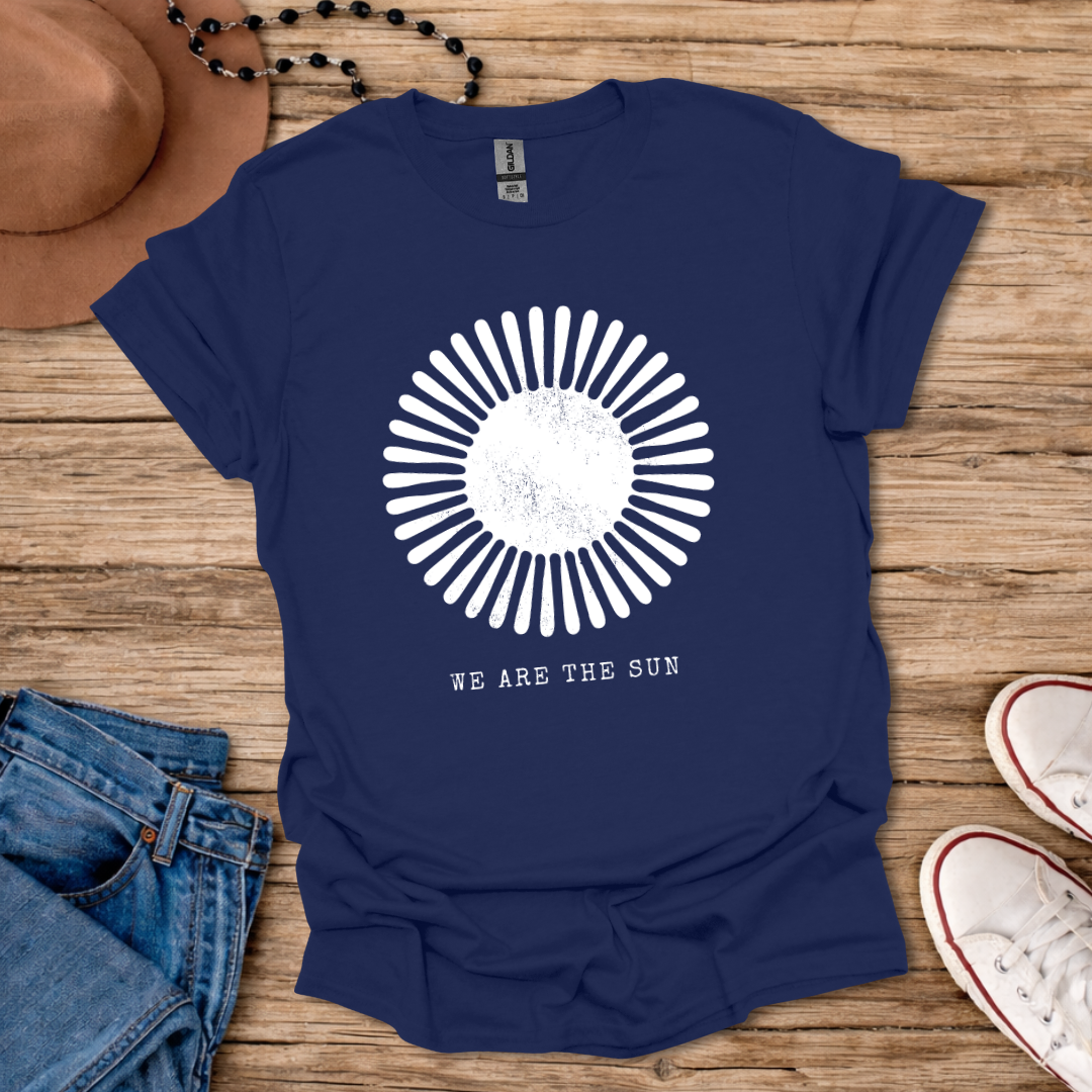 We Are the Sun T-Shirt