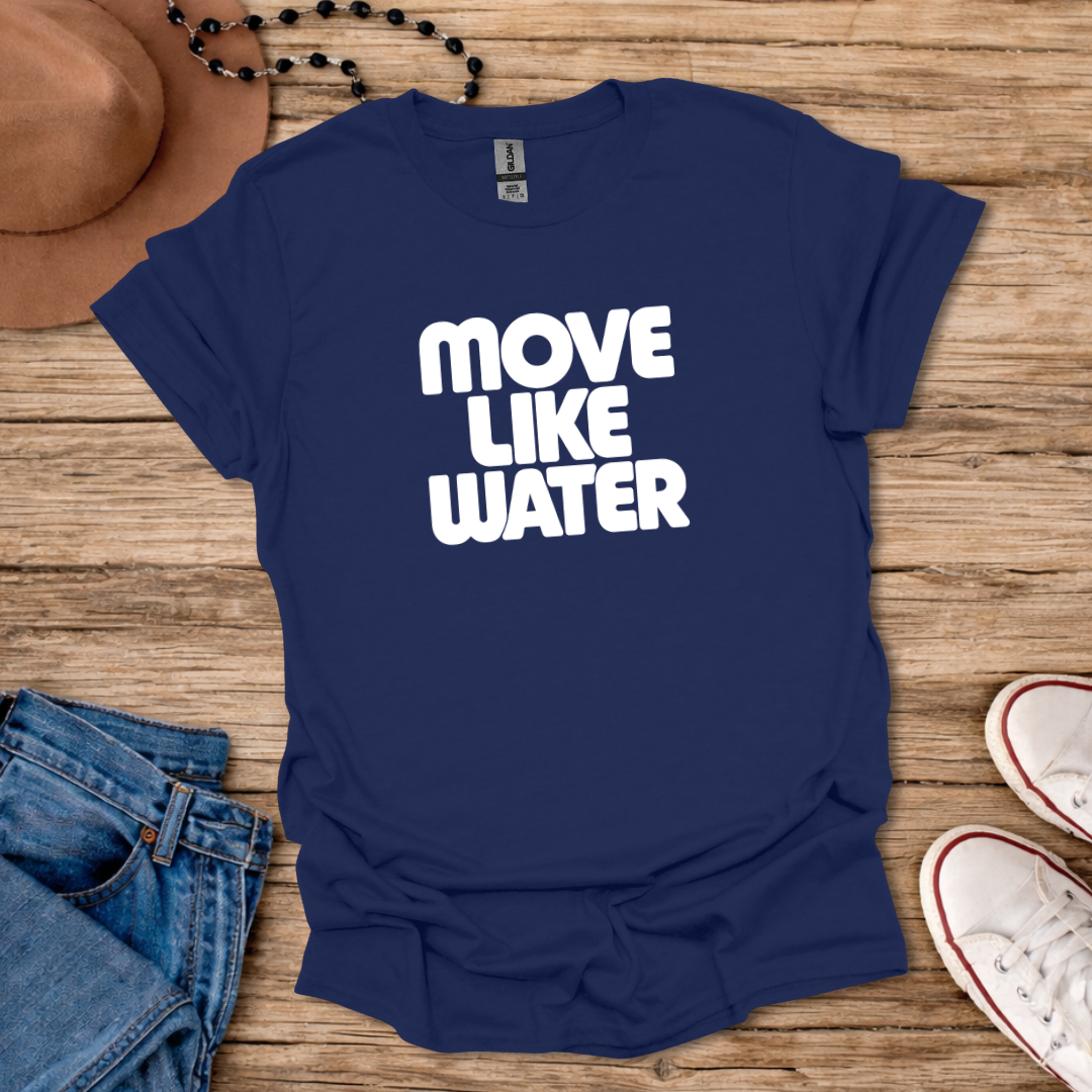 Move Like Water T-Shirt