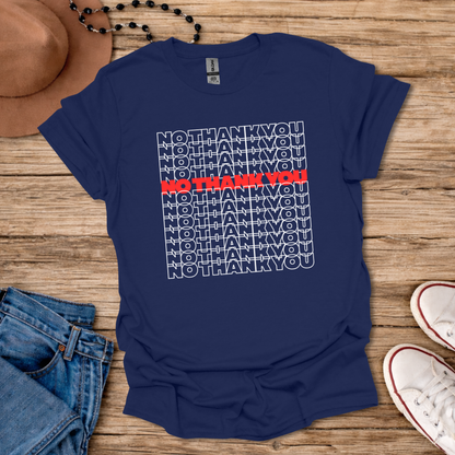 No Thank You T-Shirt