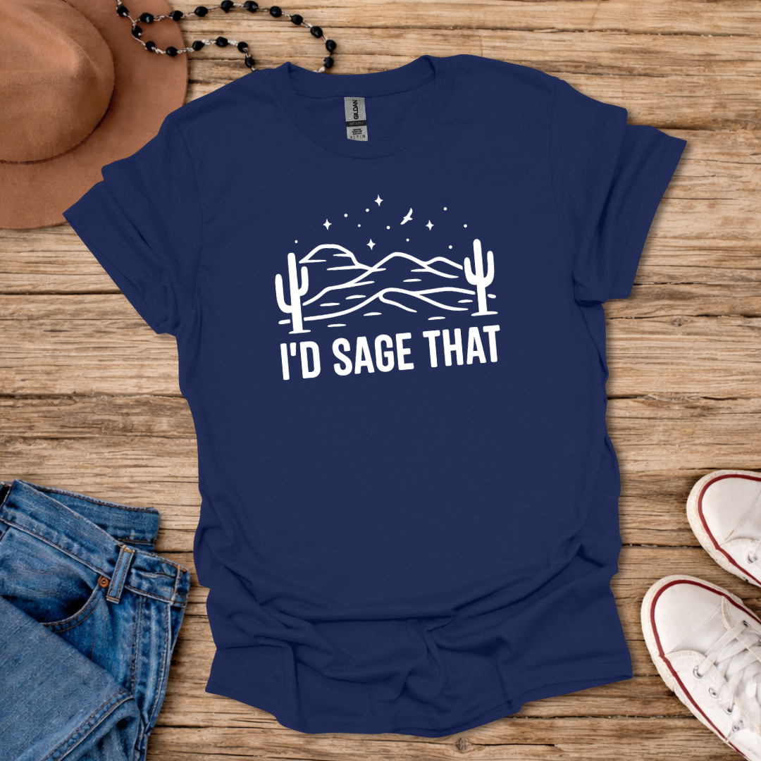 Sage That T-Shirt