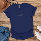 No Rush T-Shirt