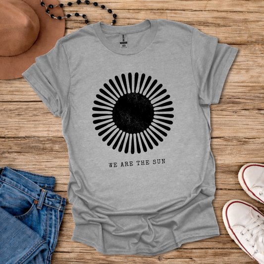 We Are the Sun T-Shirt