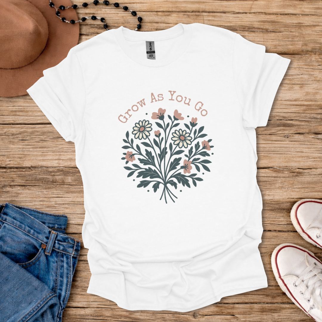 Grow As You Go T-Shirt